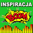 Inspiracja BOOM! 194: TWOJA MOC ORAZ MĄDROŚĆ SĄ NA TYLE WIELKIE, NA ILE NA TO POZWALASZ
