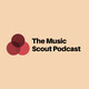 The Music Scout: Episode 113