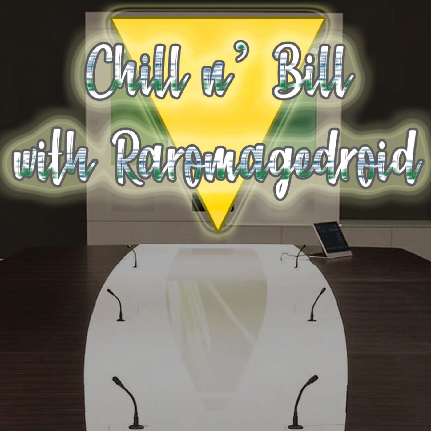 Chill n' Bill with Raromagedroid