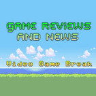 Video Game Break Podcast - Episode 141