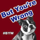 But You're Wrong Podcast