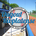 #DugoutRioplatense S02E17: Entre trades y estrellas