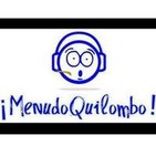 Podcast de ¡Menudo Quilombo!