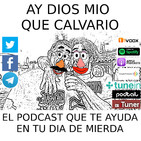 Ay Dios mio que Calvario Podcast – 00031