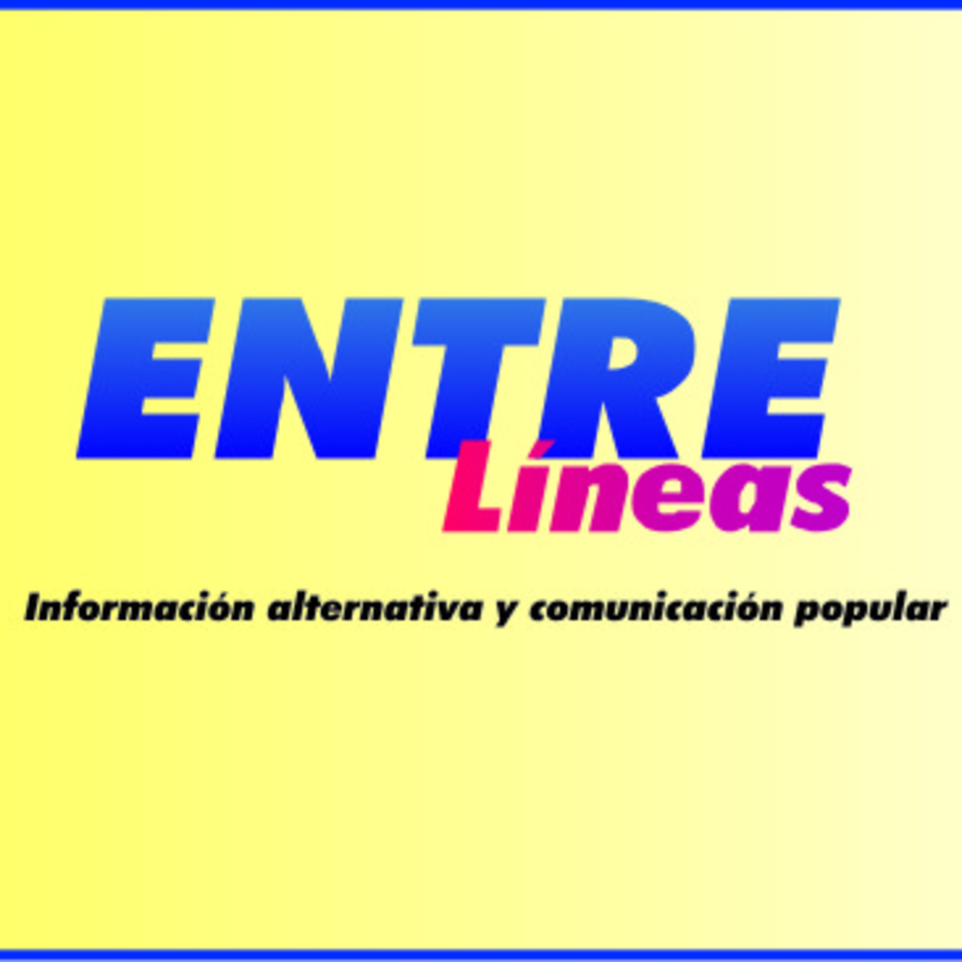 ENTRELÍNEAS (Programas, entrevistas, columnas)
