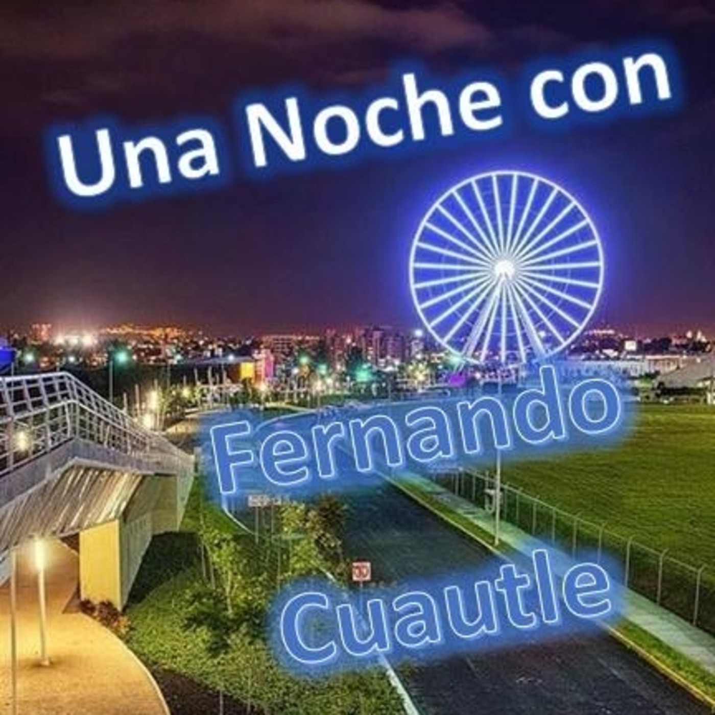 Una noche con...Fernando Cuautle