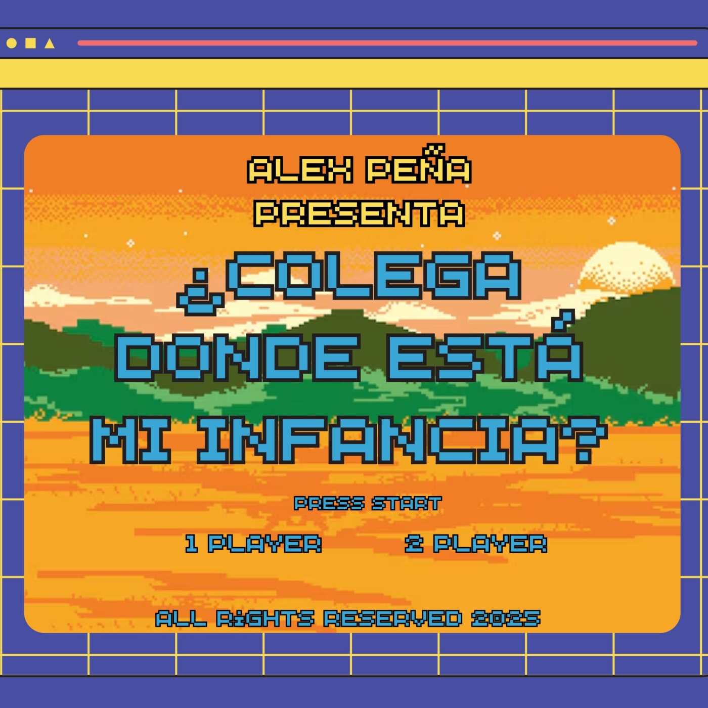 ¿Colega? ¿Donde esta mi infancia?