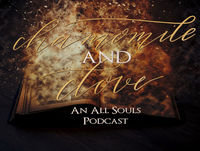 Chamomile & Clove - An All Souls Podcast - Episode 66 - The Comeuppance Triptych