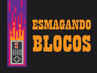 Esmagando Blocos #34 – First World Problems - Podcast – Esmagando Blocos