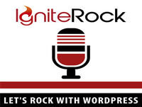 The IgniteRock Podcast: WordPress | Entrepreneurs
