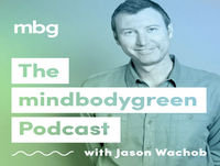 The mindbodygreen Podcast | motivational interview