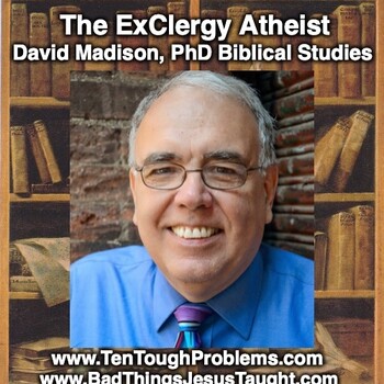 Bible Blunders & Bad Theology, Episode 16 - The Honest Atheist Podcast ...