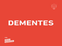 DEMENTES