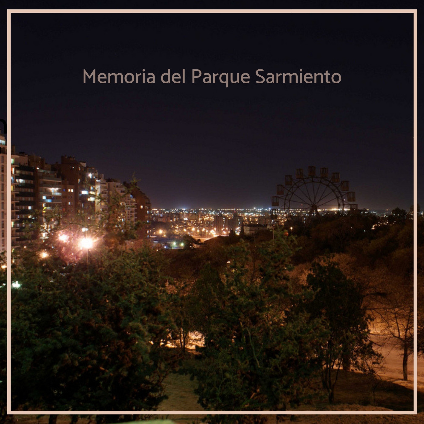 Memoria del Parque Sarmiento