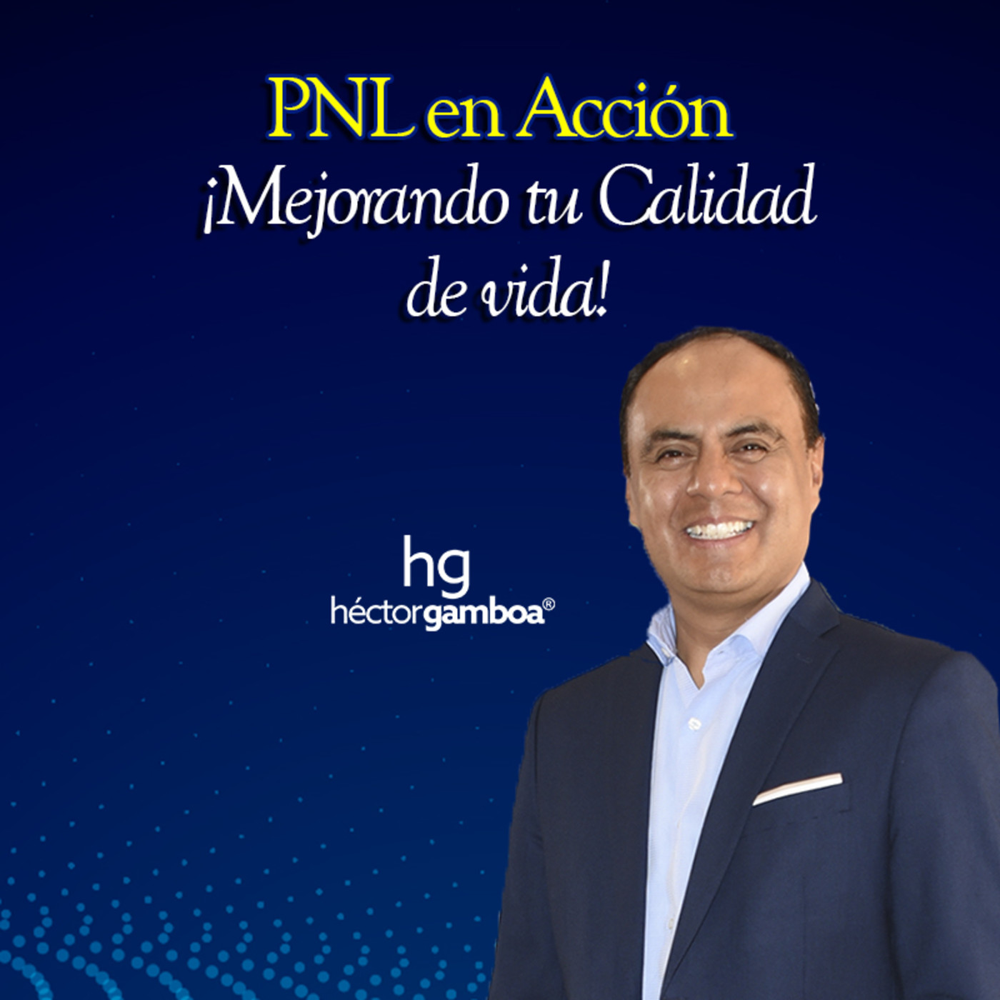 PNL EN ACCIÓN con Héctor Gamboa