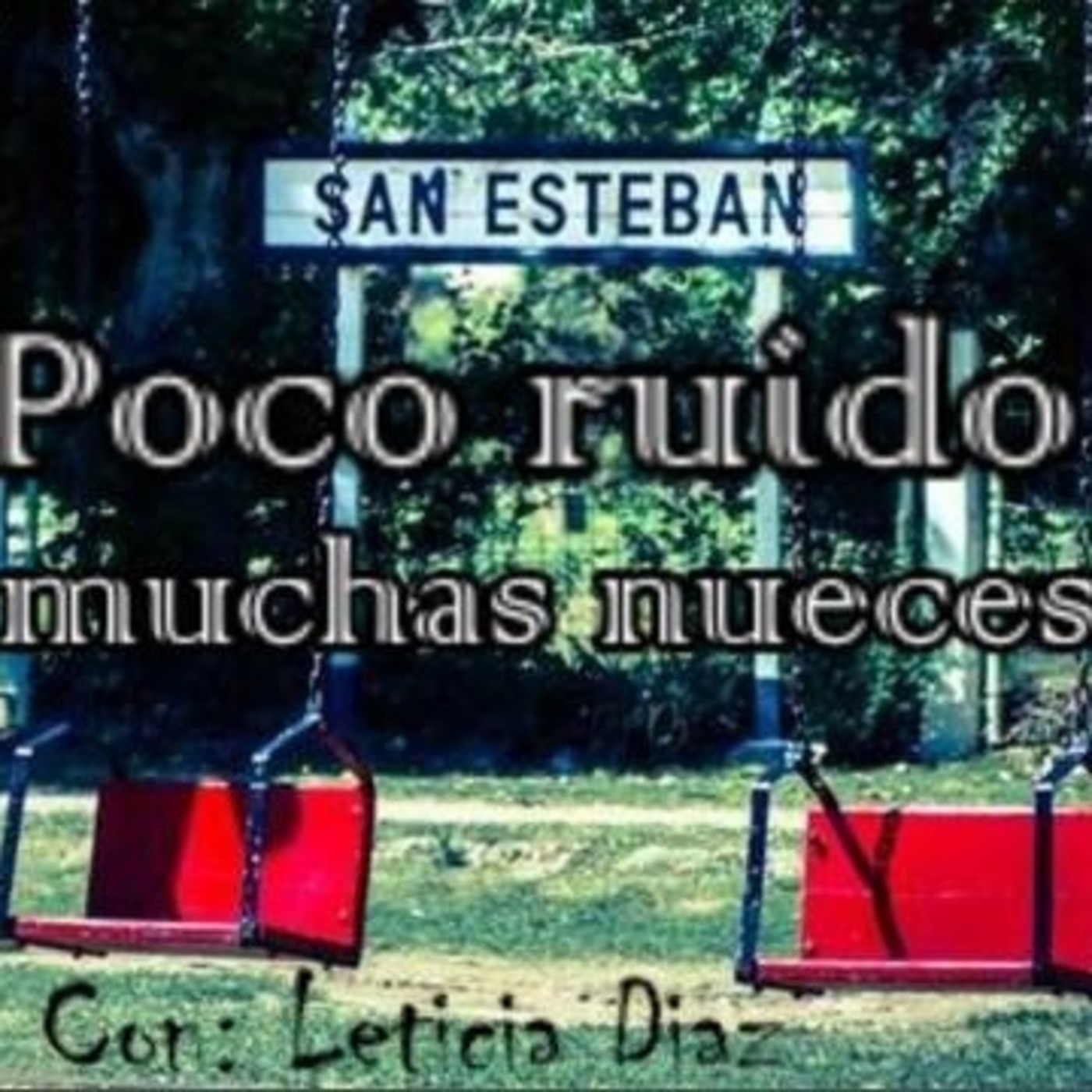 Poco ruido, Muchas nueces