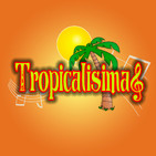 Tropicalísimas