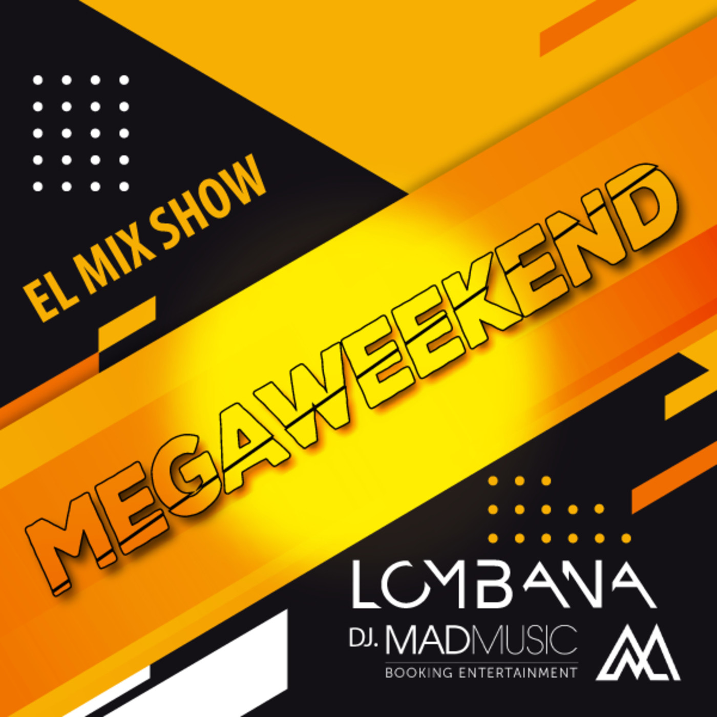 MEGAWEEKEND SEMANA 127