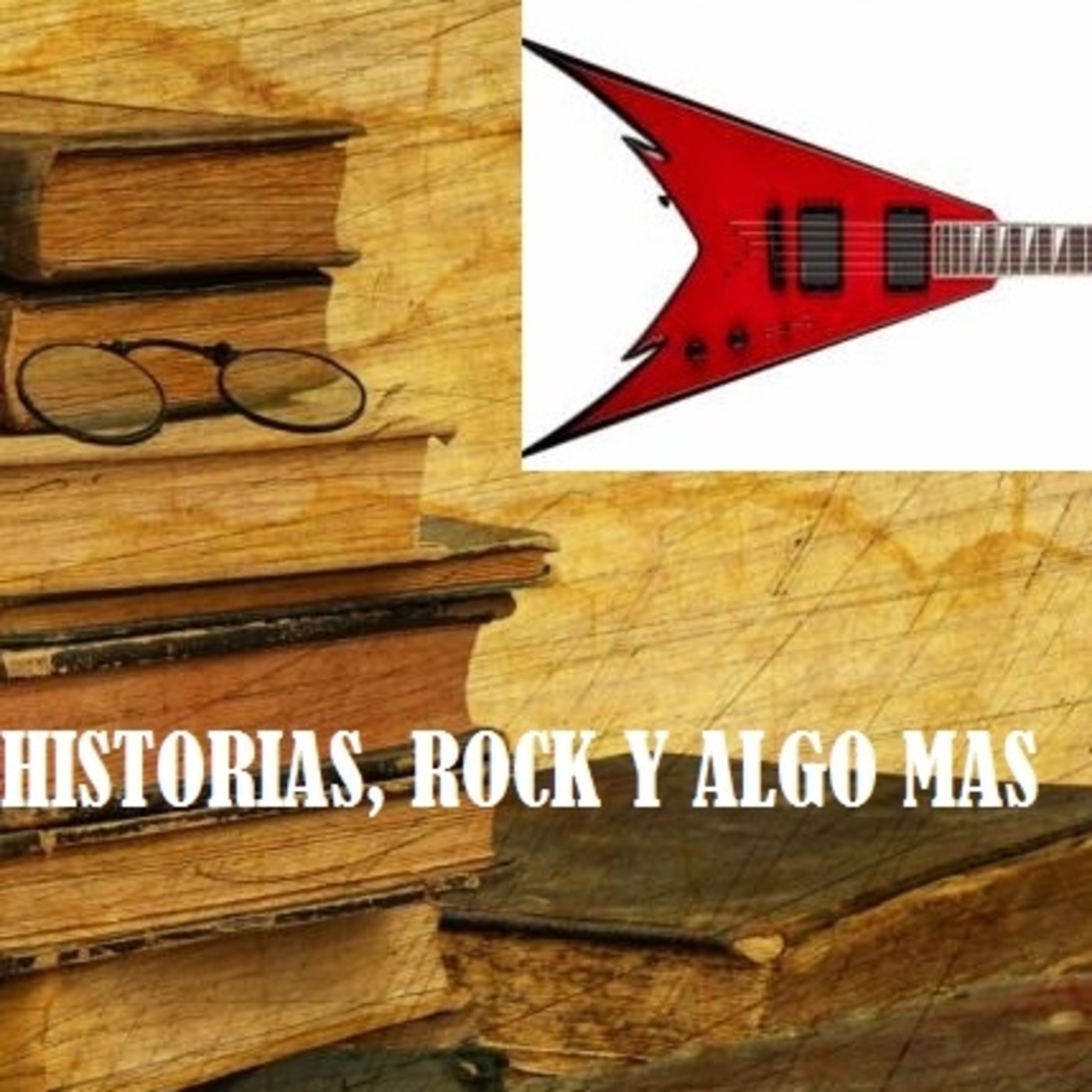HISTORIAS, ROCK Y ALGO MAS
