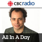 All In A Day from CBC Radio Ottawa (Highlights)