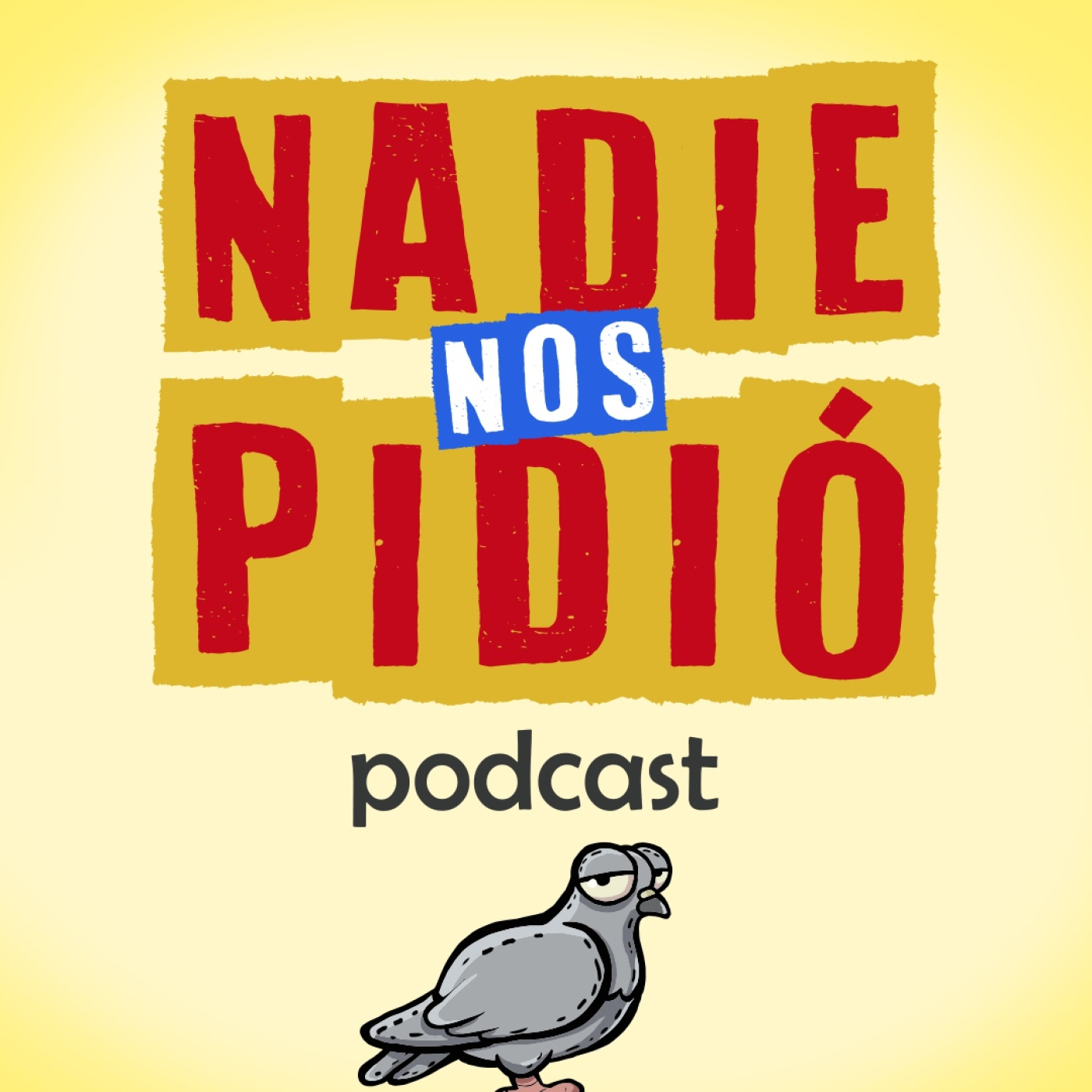 Nadie nos Pidió