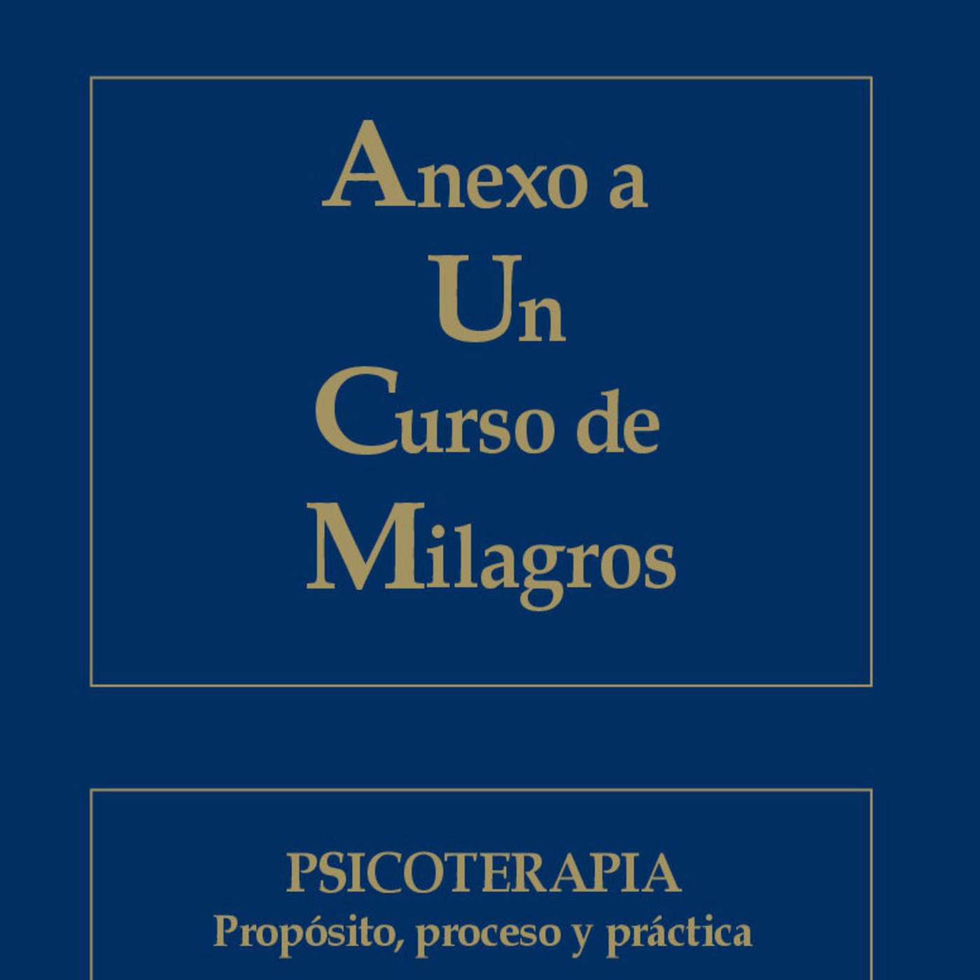 ANEXO A UN CURSO DE MILAGROS. Psicoterapia. El can