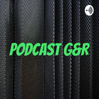 Bienvenidos a Podcast G&R