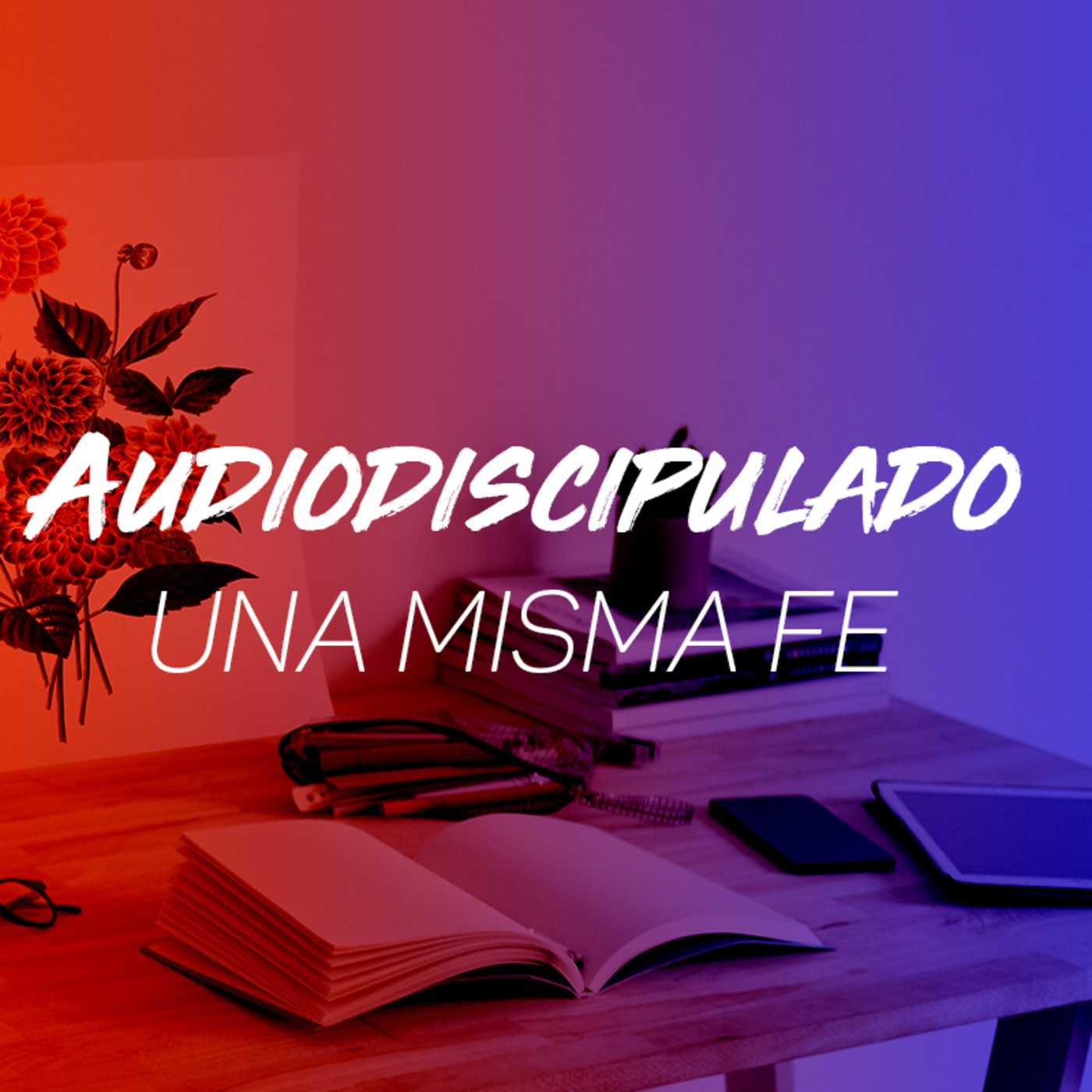 Audiodiscipulado Una misma fe