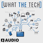 What The Tech Ep. 462 - The End Of Windows 7 Support