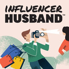 Why I Became An Influencer Husband