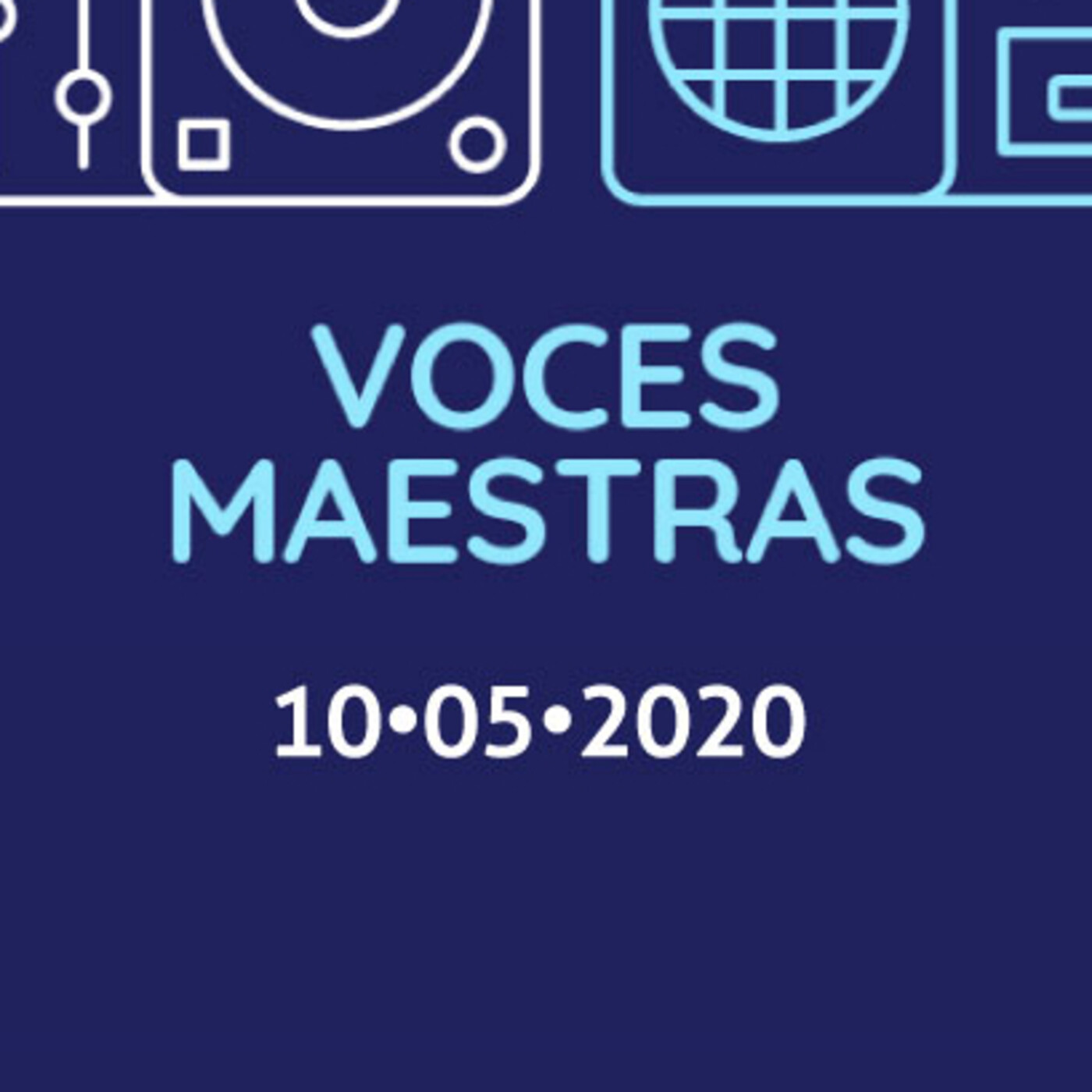 Voces Maestras 10-05-2020