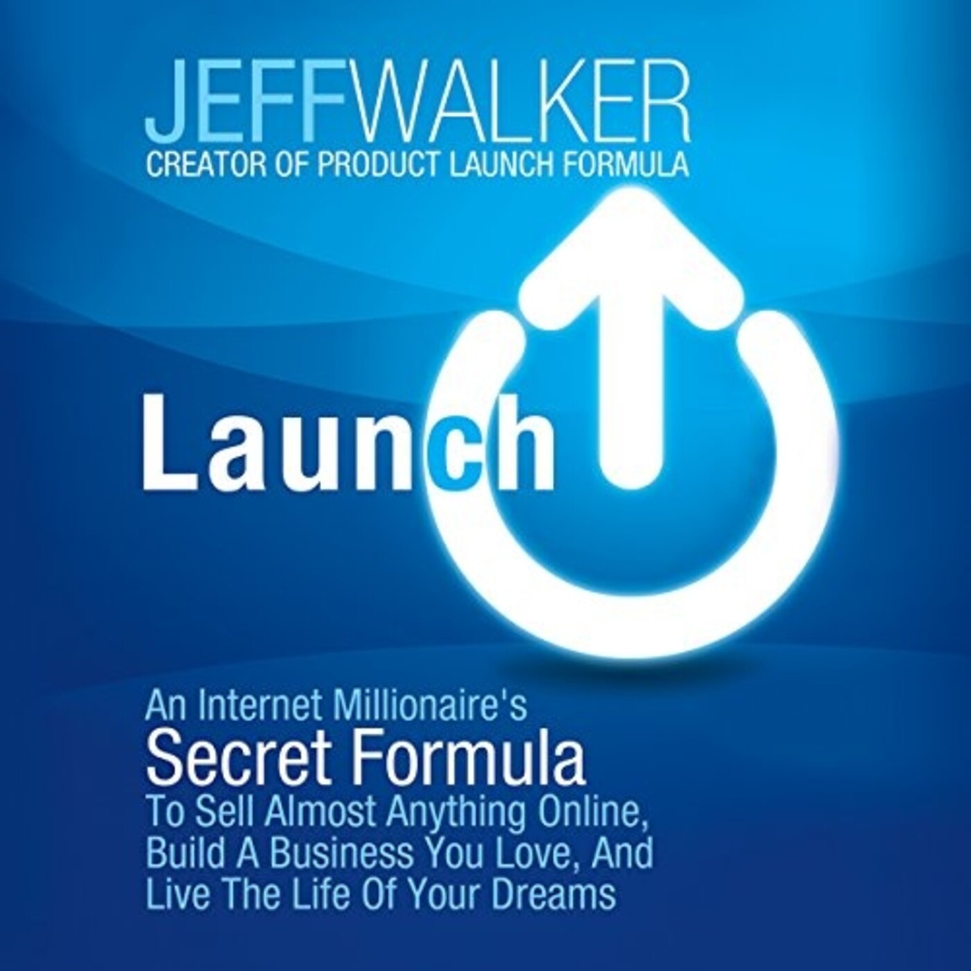 Jeff Walker - Launch