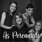 As Perennials #7: Começar de Novo? Vai Valer a pena.