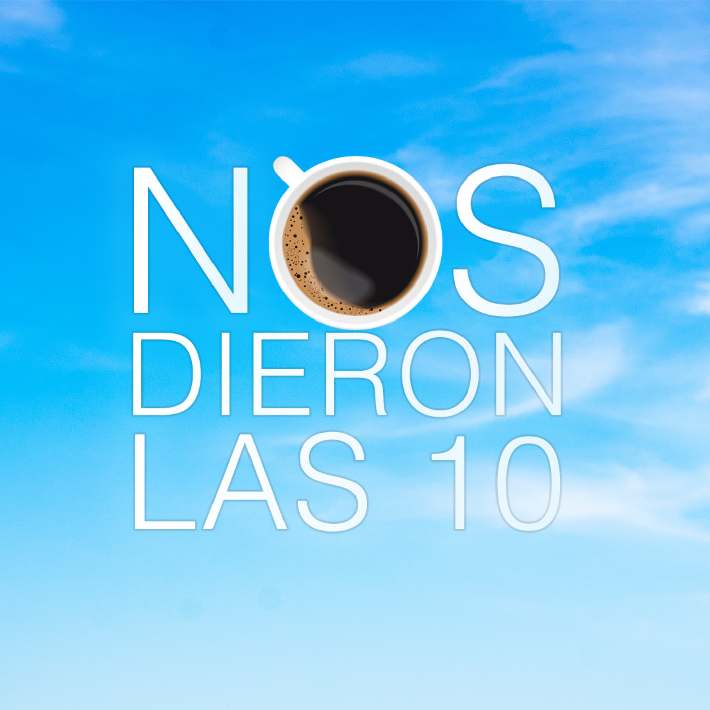 NOS DIERON LAS 10