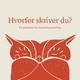 Hvorfor skriver du, Trude Teige?