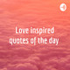 Love inspired quotes of the day-224