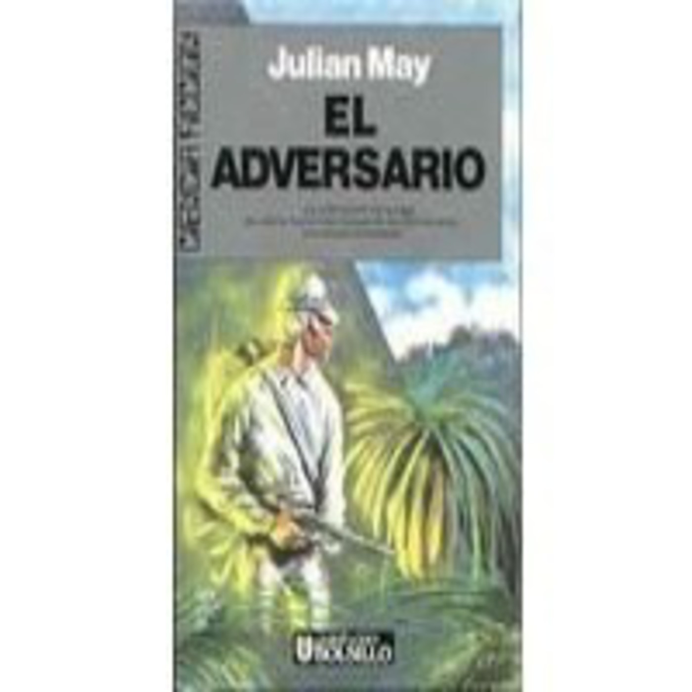 Exilio en el Plioceno 4. Julián May