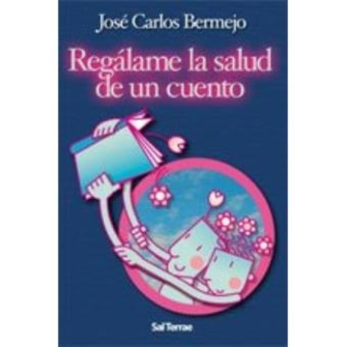 Cuentos Que Te Acarician - José Carlos Bermejo