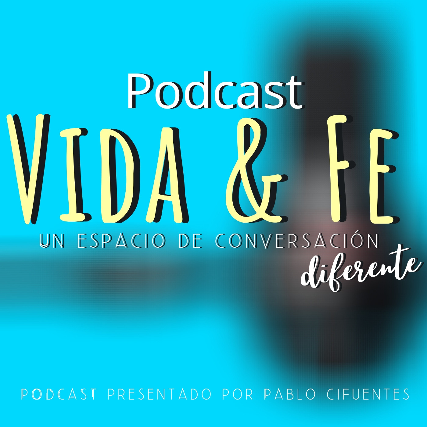 Vida & Fe con Pablo Cifuentes