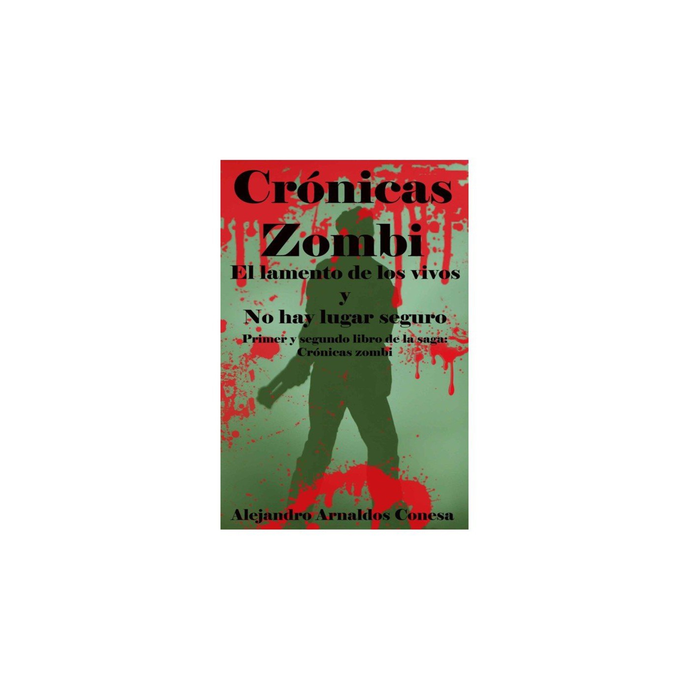 Crónicas zombi 1 y 2 de Alejandro Arnaldos Conesa