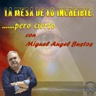 La Mesa de lo Increible 7