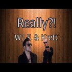 Really?! with F. and Krett