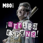 ¡Arriba España! M80 03/04/2017 Programa Completo