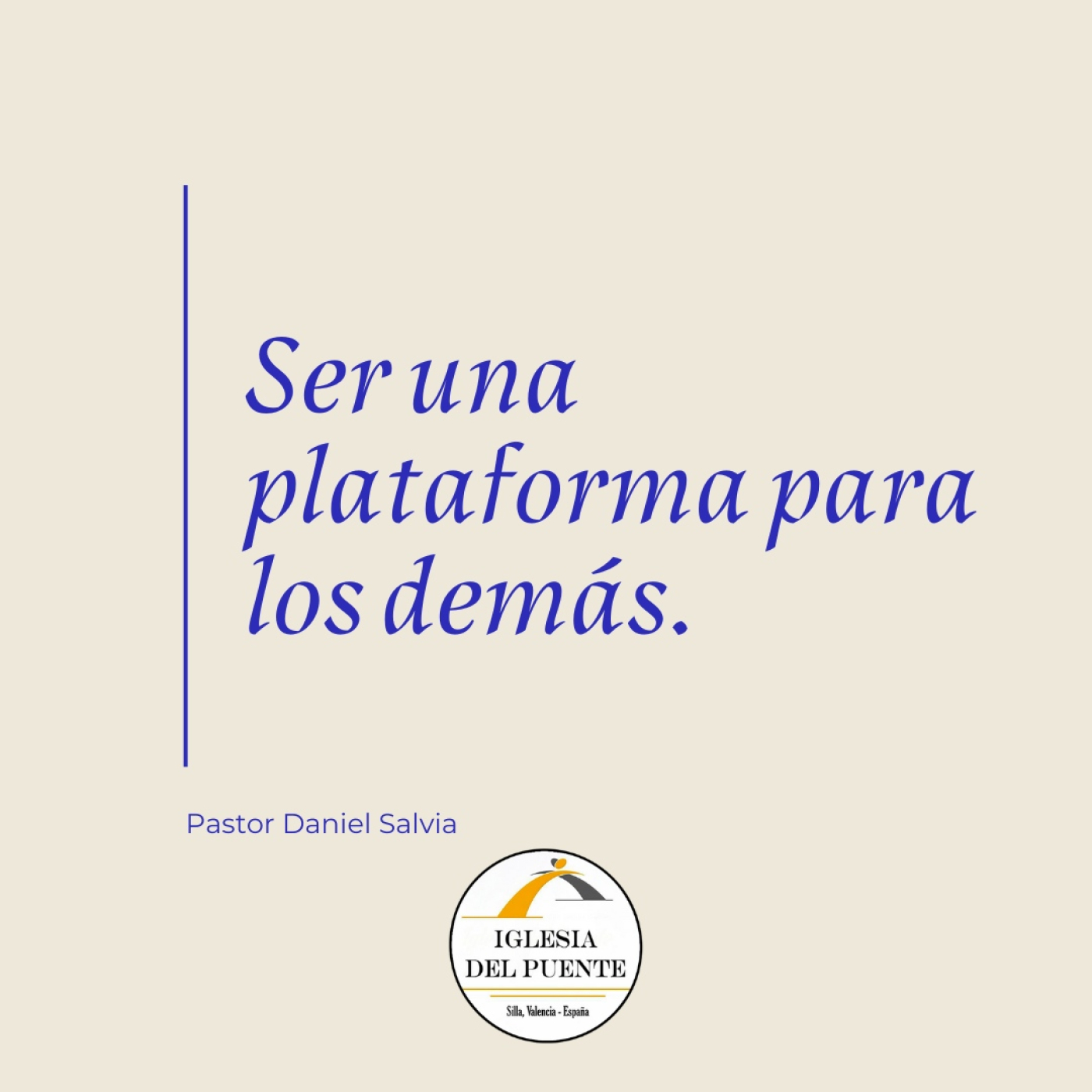 Ser una plataforma para los demás