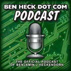 Benheck.com Podcast Episode 112