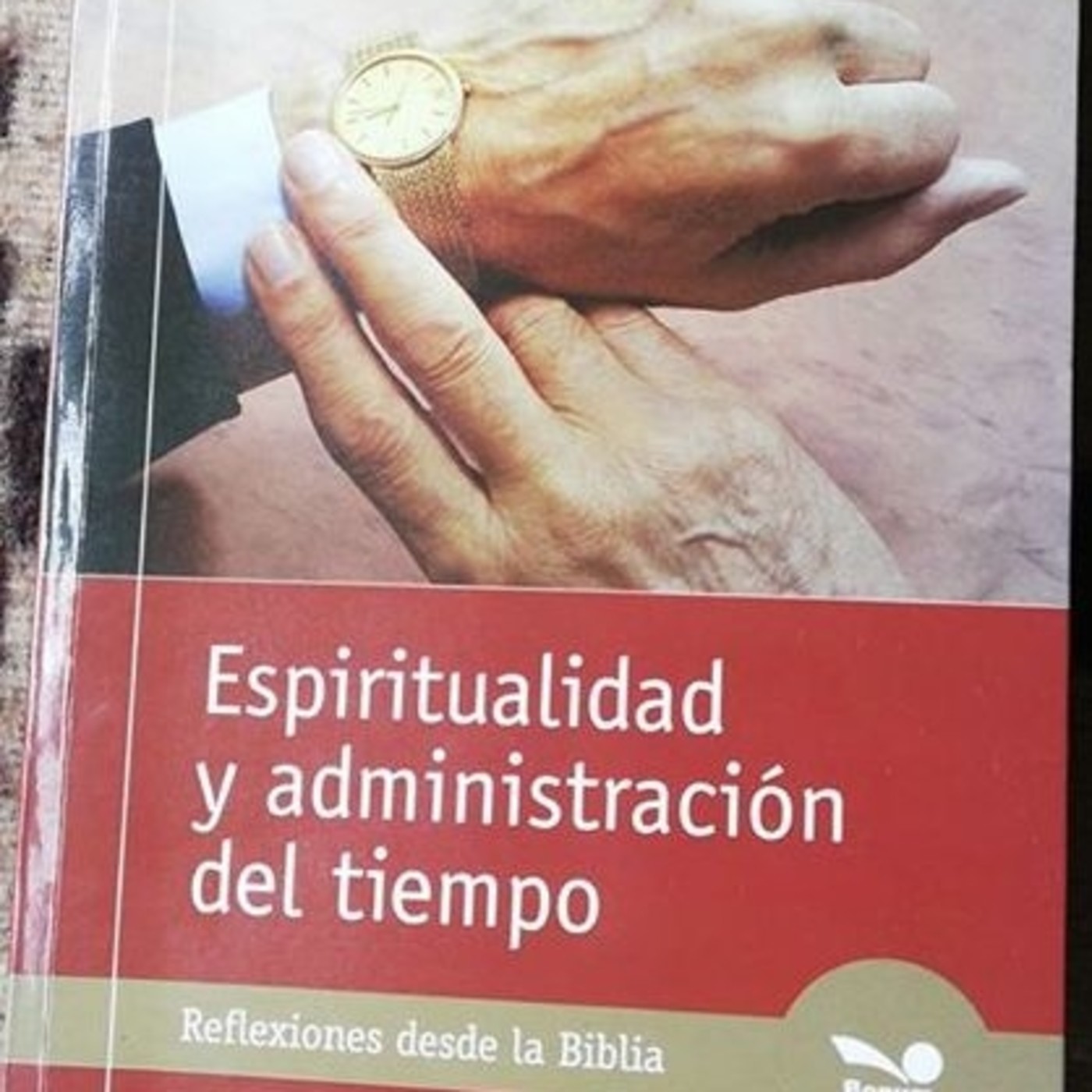 ESPIRITUALIDAD Y ADMINISTRACIN DEL TIEMPO