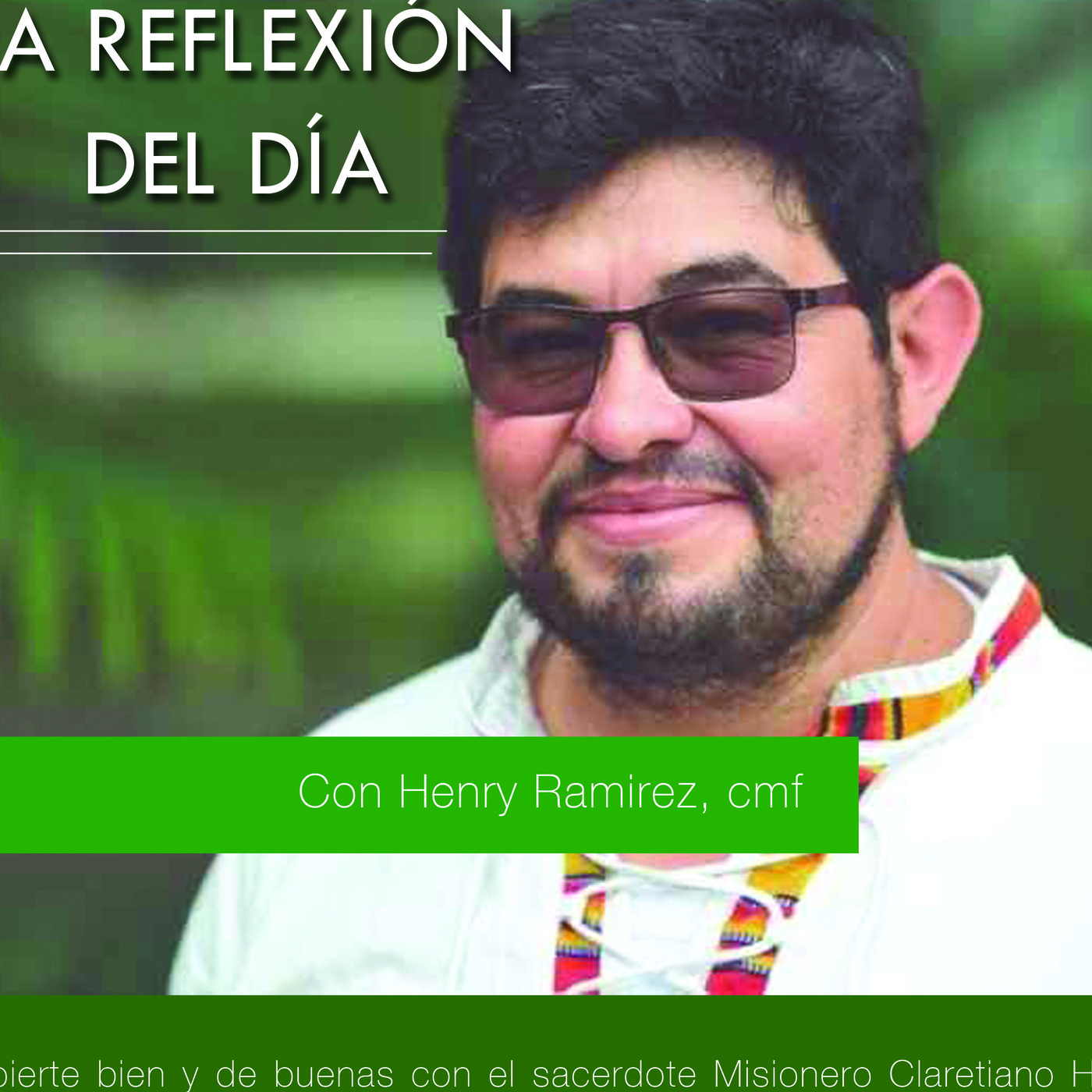 La Reflexión de Día con el Padre Henry Ramírez cmf