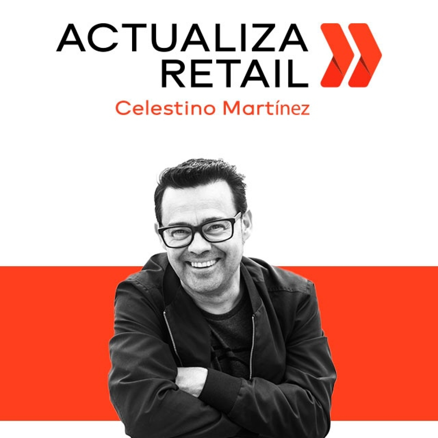Actualiza Retail con Celestino Martínez