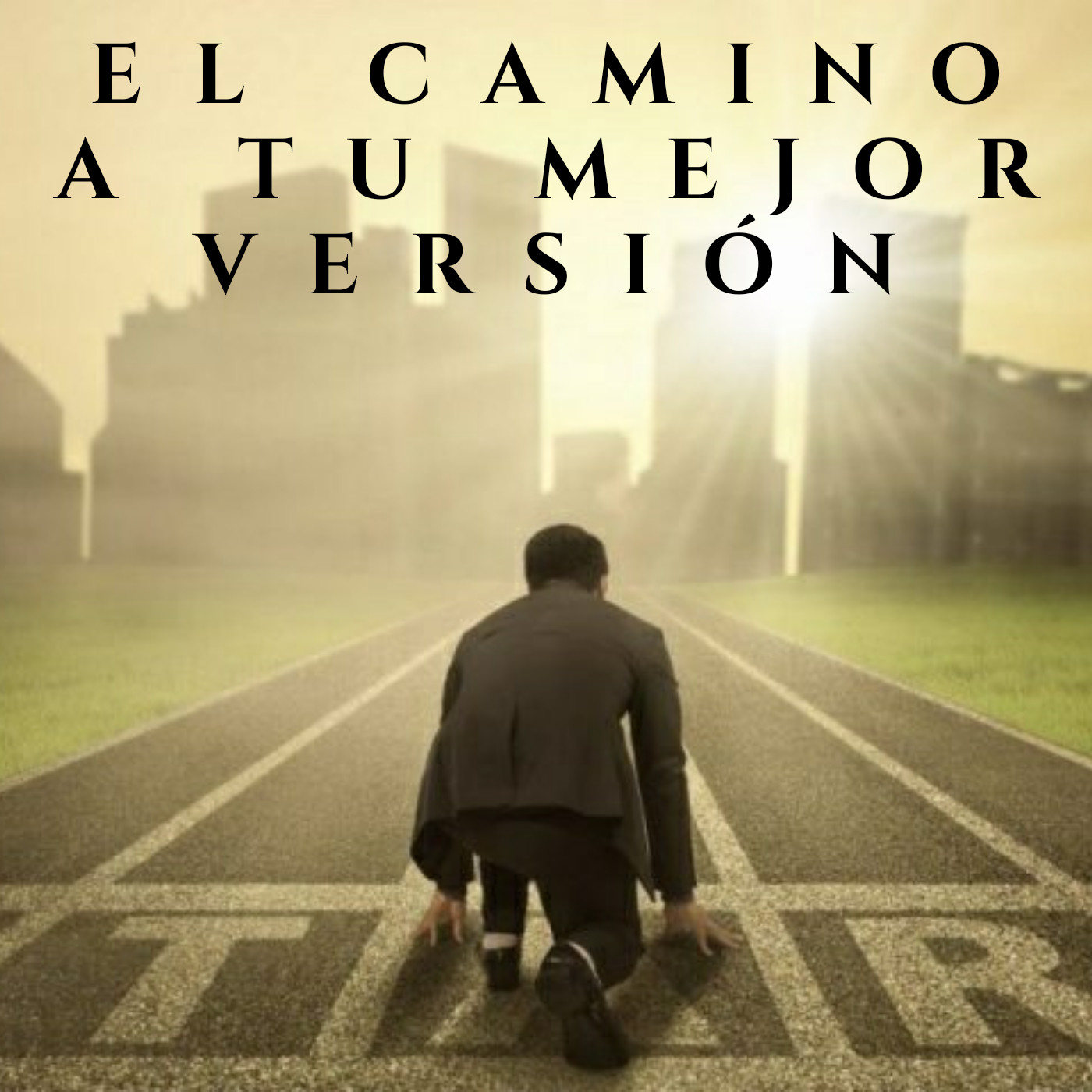 El camino a tu mejor version
