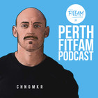 #024 | Perth Fitfam Podcast | Allen Mao